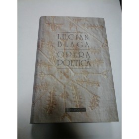 LUCIAN BLAGA - OPERA POETICA - editia Humanitas 1995